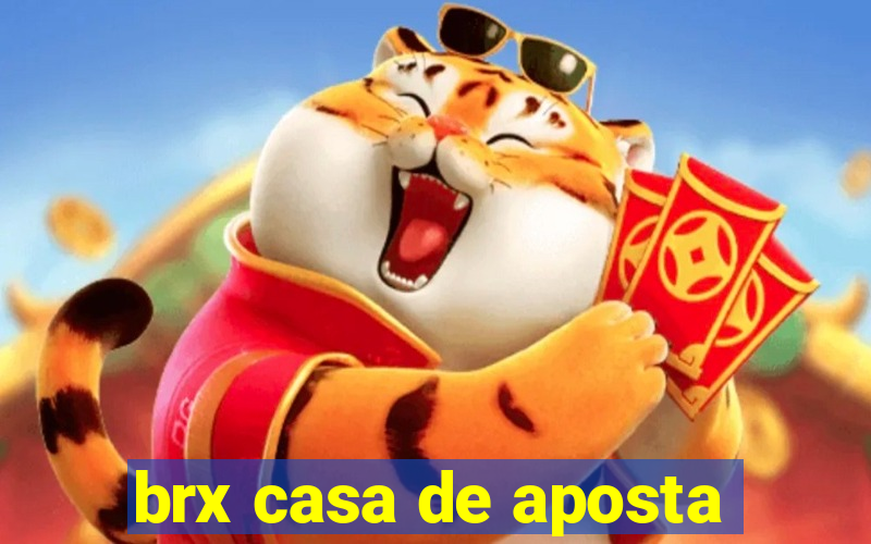 brx casa de aposta